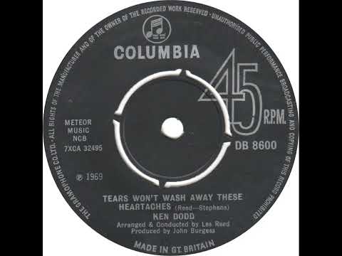 UK New Entry 1969 (152) Ken Dodd - Tears Won't Wash Away These Heartaches