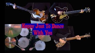 I&#39;m Happy Just To Dance With You - Guitars, Bass and Drums - Instrumental