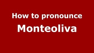 How to pronounce Monteoliva