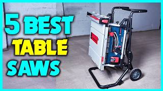✅Top 5 - Best Table Saws - Best Table Saw for Furniture Making