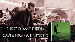 Cherry Poppin' Daddies - Zoot Suit Riot [Audio Only]
