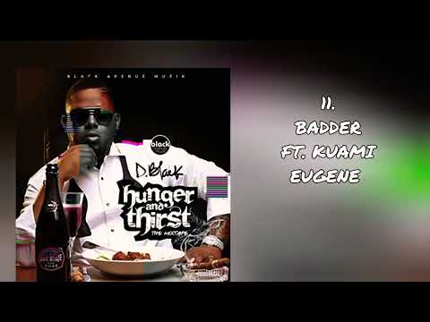 D-Black ft. Kuami Eugene- Badder