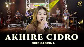 Download lagu DIKE SABRINA - AKHIRE CIDRO | Feat. RASTAMANIEZ mp3