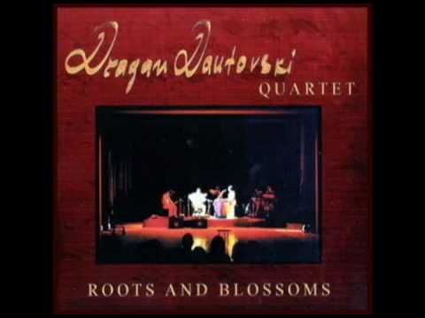Dragan Dautovski Quartet  - Zajdi Zajdi