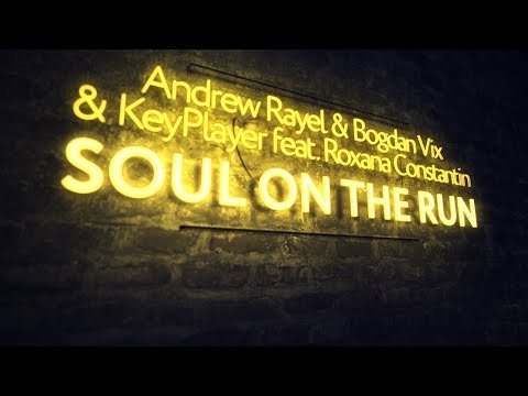 Andrew Rayel & Bogdan Vix and KeyPlayer ft. Roxana Constantin - Soul On The Run (Club Mix)
