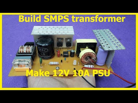 How to build SMPS transformer | Home make 12V 10A switching power supply