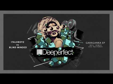 Italoboyz, Blind Minded - Garaganka (Original Mix)
