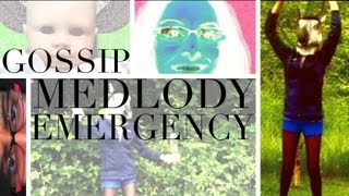 GOSSIP - MELODY EMERGENCY - MUSIC VIDEO (Fanmade)