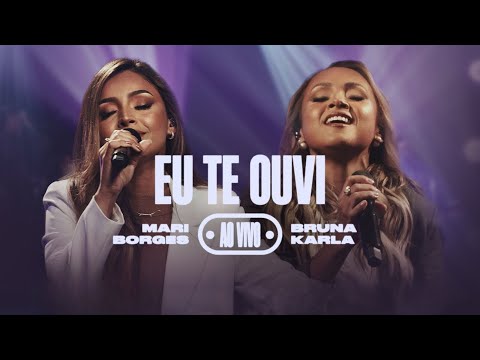 Mari Borges e Bruna Karla – Eu Te Ouvi