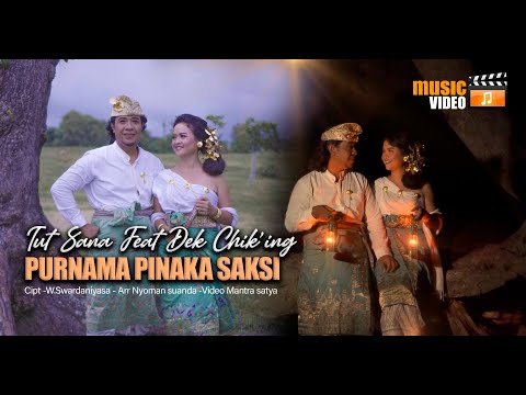 TUT SANA feat DEK CHIK'ING -  PURNAMA PINAKA SAKSI