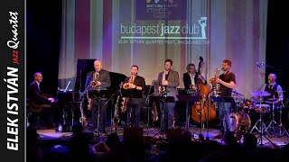 Elek István Quartet feat. Bacsó Kristóf / Ready and Able (Lonnie Smith)