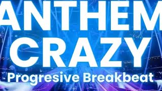 Download lagu ANTHEM CRAZY  PROGRESIVE  BREAKBEAT FULLBASS mp3