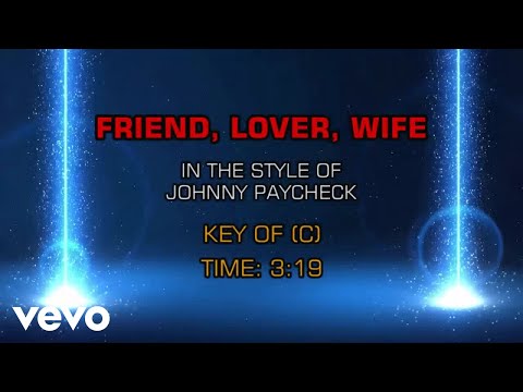 Friend, Love, Wife - Johnny Paycheck