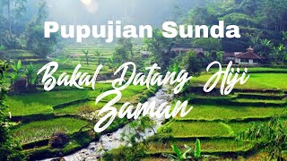 Download lagu Bakal datang hiji zaman Pupujian Sunda... mp3
