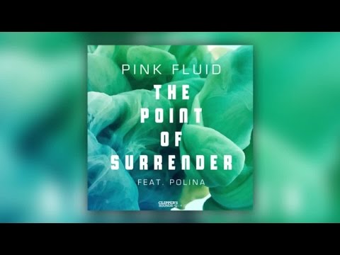Pink Fluid Feat. Polina - The Point Of Surrender (Official Audio)