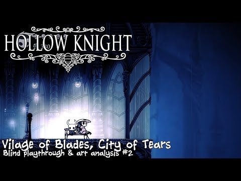 Village of Blades, City of Tears || Hollow Knight blind run art analysis #2