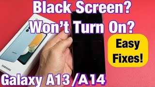 Galaxy A13/A14: How to Fix Black Screen, Won