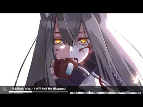 Adelitas Way [Nightcore] - I Will Not Be Stopped