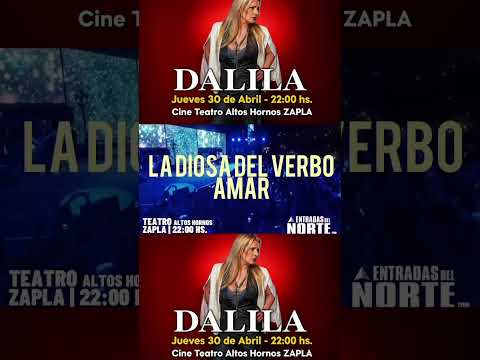 DALILA EN JUJUY - JUEVES 30 DE ABRIL (PALPALÁ) CINE TEATRO ZAPLA