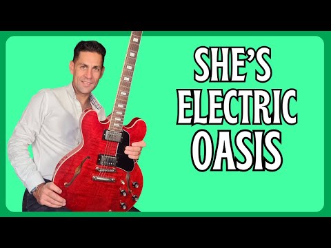 Learn to play She's Electric by Oasis . Guitar Lesson + Full Tutorial