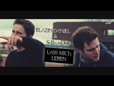 ► LASS MICH LEBEN ◄ [Musikvideo] | BLAZIN'DANIEL & ScReamout