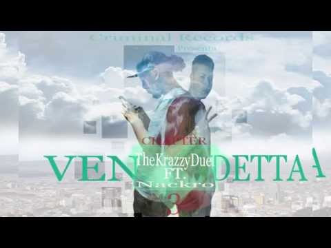 VENDETTA - NACKRO FT THEKRAZZYDUEL (CHAPTER 3)