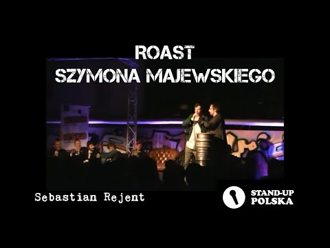 Sebastian Rejent - Roast Szymona Majewskiego (II urodziny Stand-up Polska)