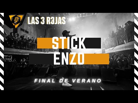 ENZO vs STICK - SEMIFINAL - FINAL DE VERANO R3JAS