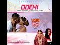 ODEHI By Esther O Edokpayi FT. Influence Akabe. latest single 2020.