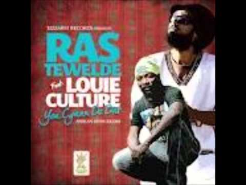 Ras Tewelde ft  Louie Culture   You Cyaan Do Dat