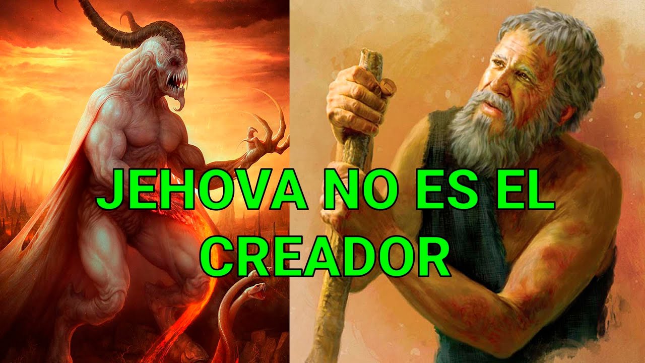 jehova NO ES EL CREADOR | jehova ES UN dios FORMADOR 👂 👂 ESCUCHELO