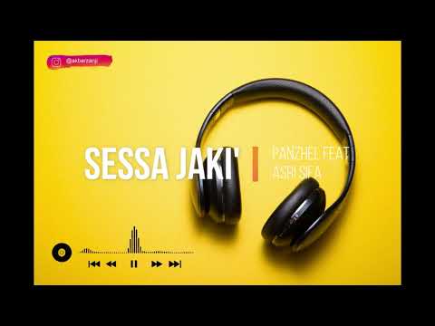 Sessa'jaki Musik + Lirik  -  Panzhel feat Asri Sifa