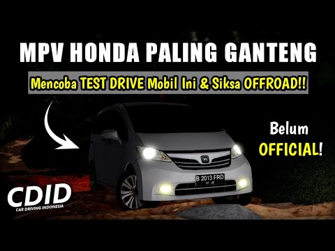 MENCOBA TEST DRIVE MPV HONDA DI CDID NEXT UPDATE!! | Yakin Mobilnya ENAK & KENCANG!? | CDID V0.4