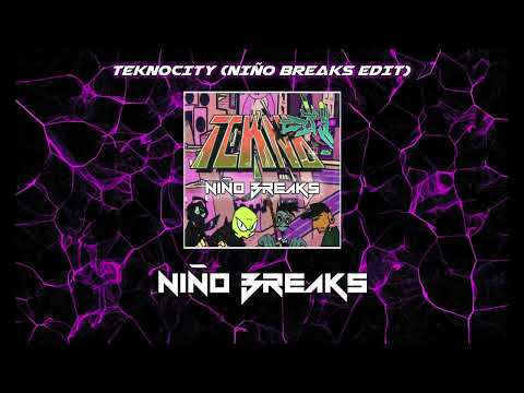 TEKNOCITY (NIÑO BREAKS EDIT)