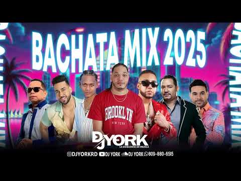 BACHATA MIX SUCCESS VOL. 1 THE MOST STRONG 2025 DJ YORK