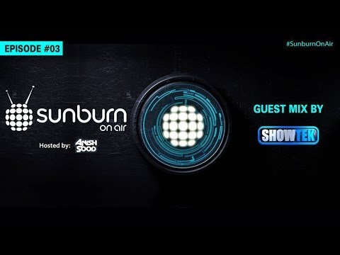 Sunburn On Air - Episode #03 (Guest Mix by Showtek)