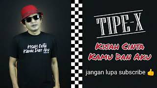 Download lagu Tipe-x Kisah Cinta Kamu Dan Aku {Lirik} mp3