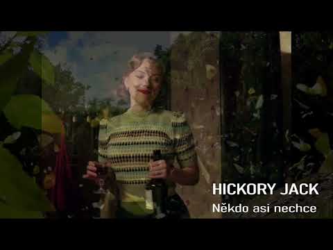 Hickory Jack - HICKORY JACK - Někdo asi nechce /album Nevím, možná..../ 2022