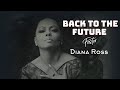 Diana Ross - Back To The Future ( Faster ) [ Edited by Nandy ]
