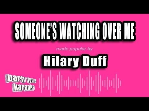 Hilary Duff - Someone's Watching Over Me (Karaoke Version)