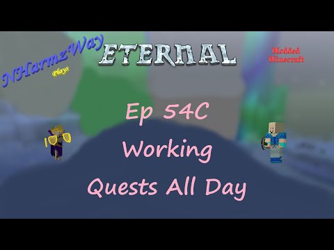 NHarmzWay Plays Minecraft   MC Eternal Ep 54C   Working Quests All Day