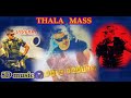 Thalai Viduthali Thala Mass 8D Music