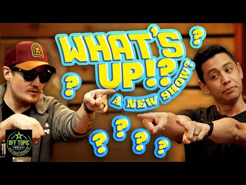 What's Up!? w/ Mikey & Fredo - Off Topic - #368