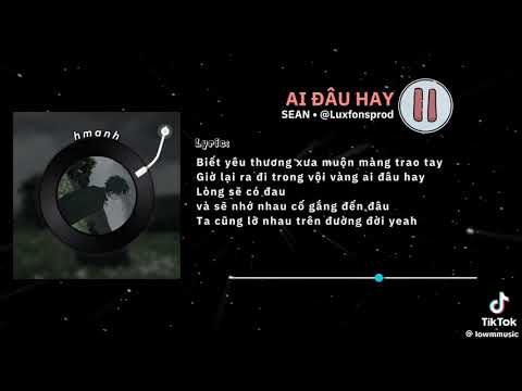 Ai Đâu Hay || Sean - Luxfonsprod || Nhạc Cực Hay || Chill Lofi