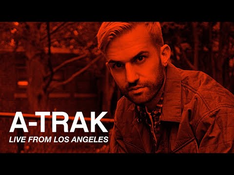 A-Trak | Live from Los Angeles 2022 | New Music 2022
