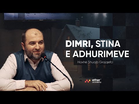 Dimri, stina e adhurimeve - Hoxhë Shuajb Grajqefci