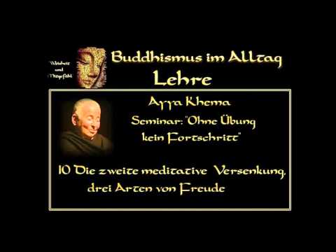 Ayya Khema 10: Die zweite meditative Versenkung, drei Arten von Freude