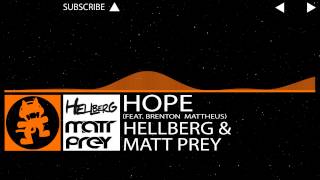 House | Hellberg & Matt Prey - Hope (feat. Brenton Mattheus)