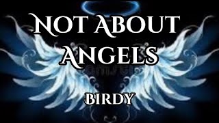 Not About Angels, Birdy 1 hour loop