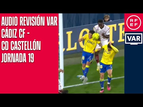 AUDIO REVISIÓN VAR | Segunda División | Jornada 19 | Cádiz CF - CD Castellón | Minuto 54